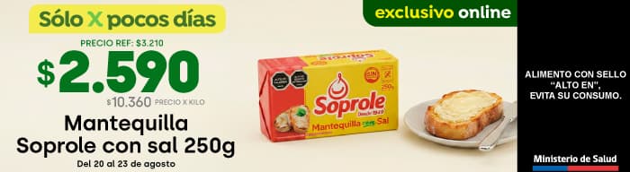 Bombazo excl ecomm - SOPROLE - MANTEQUILLA C/SAL 250 gr a $2.590 (PREF: $3.210 / PPUM: $10.360) - 20-08-2026 al 23-08-2026